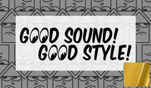 Load image into Gallery viewer, Good Sound! Good Style! Stack Diecut