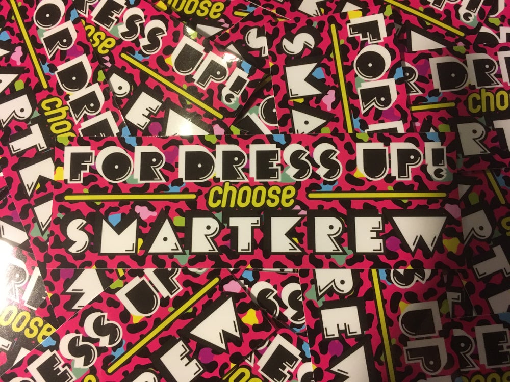 For Dress Up! Choose Smartkrew