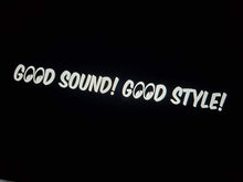 Load image into Gallery viewer, Good Sound! Good Style! Large Banner

