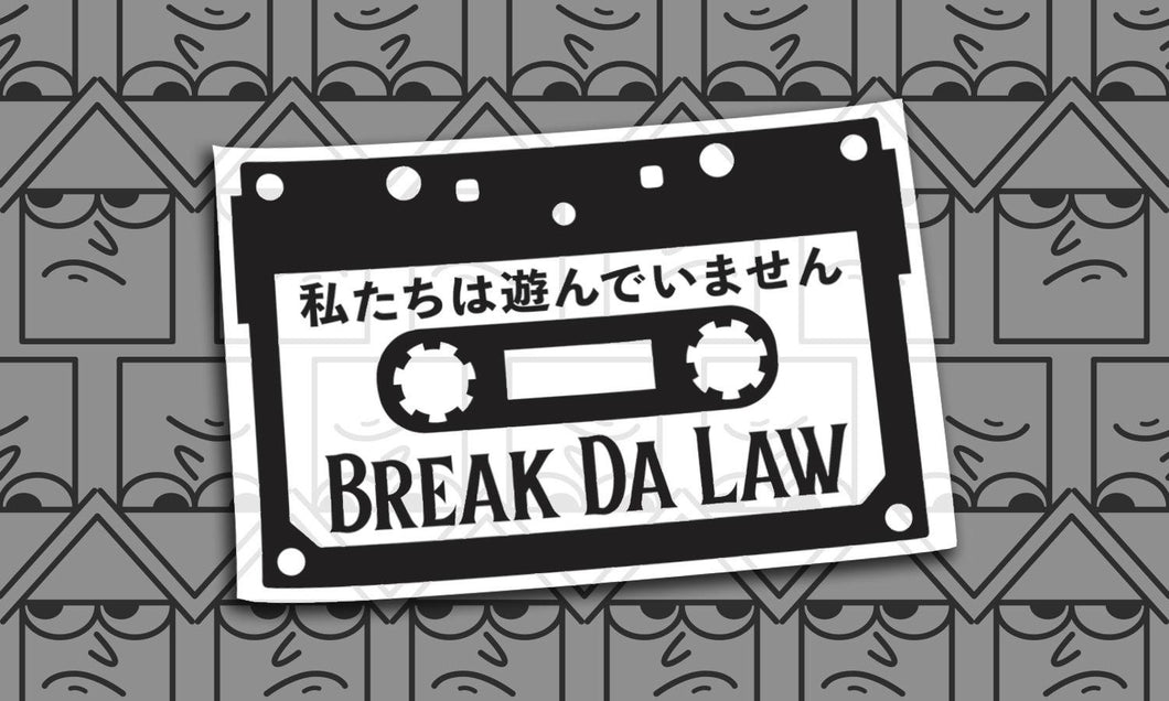 Break Da Law Diecut