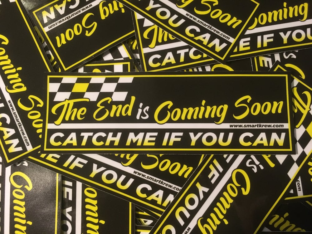 The End Is Coming Soon