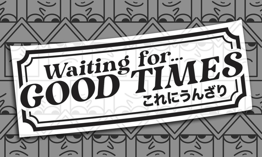 Waiting For Good Times Diecut