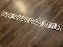 Load image into Gallery viewer, Good Sound! Good Style! Large Diecut Banner
