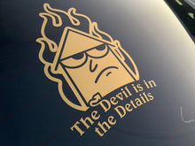 Load image into Gallery viewer, The Devil Is In The Details Diecut
