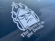Load image into Gallery viewer, The Devil Is In The Details Diecut
